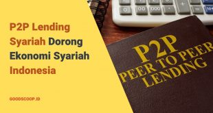P2P Lending Syariah dorong Ekonomi Syariah Indonesia