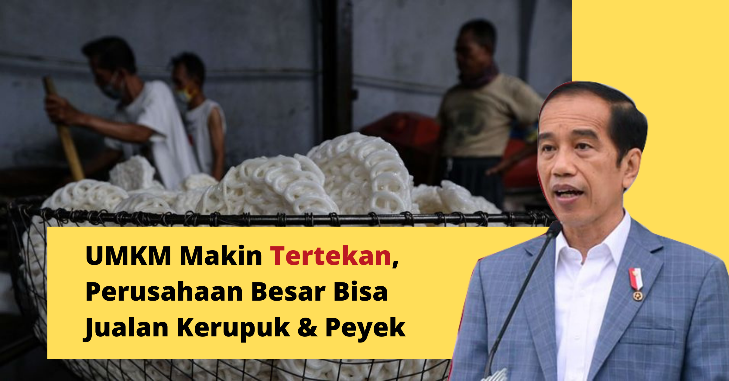 Jokowi Ijinkan Perusahaan Jual Kerupuk