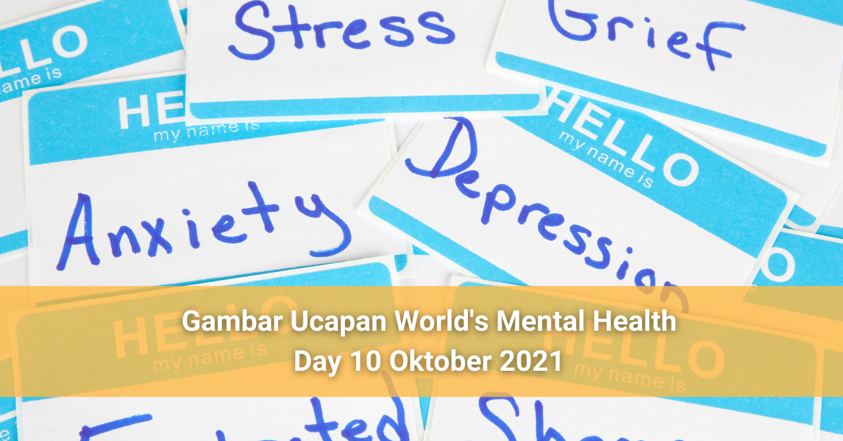 Gambar Ucapan World's Mental Health Day 2021